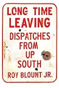 E-Book (epub) Long Time Leaving von Roy Blount
