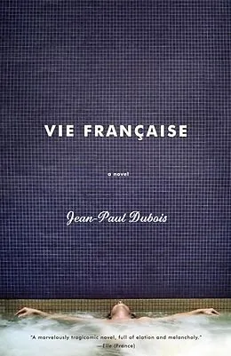 E-Book (epub) Vie Francaise von Jean-Paul Dubois