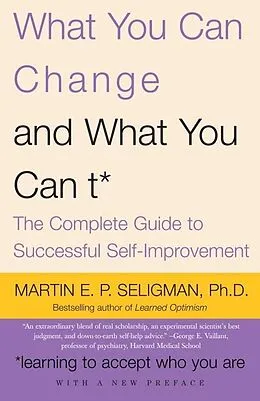 E-Book (epub) What You Can Change . . . and What You Can't* von Martin E. P. Seligman