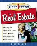 E-Book (epub) Your First Year in Real Estate von Dirk Zeller