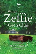 E-Book (epub) When Zeffie Got a Clue von Peggy Darty