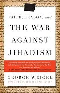 E-Book (epub) Faith, Reason, and the War Against Jihadism von George Weigel