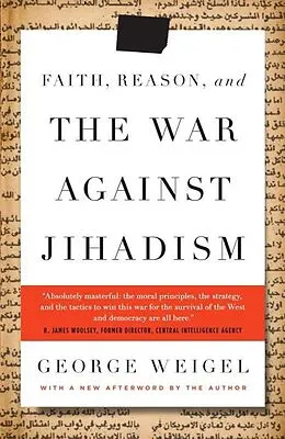 E-Book (epub) Faith, Reason, and the War Against Jihadism von George Weigel