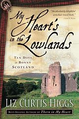 eBook (epub) My Heart's in the Lowlands de Liz Curtis Higgs