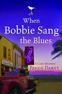 E-Book (epub) When Bobbie Sang the Blues von Peggy Darty