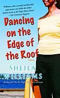 E-Book (epub) Dancing on the Edge of the Roof: A Novel (the basis for the film Juanita) von Sheila Williams