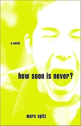 E-Book (epub) How Soon Is Never? von Marc Spitz