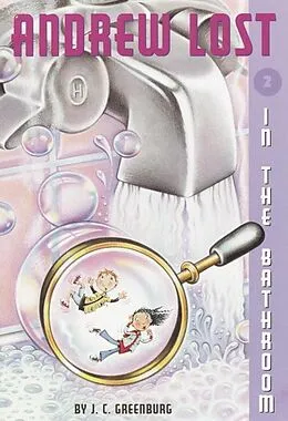 ePUB Andrew Lost #2: In the Bathroom von J. C. Greenburg