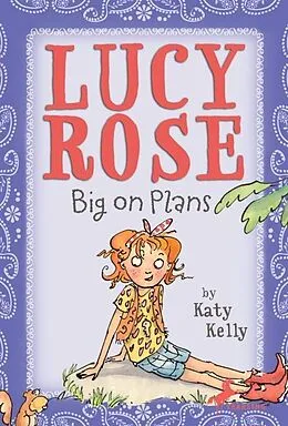 E-Book (epub) Lucy Rose: Big on Plans von Katy Kelly