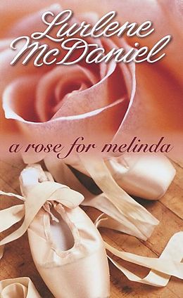 eBook (epub) A Rose for Melinda de Lurlene Mcdaniel