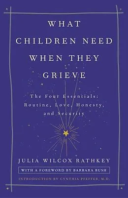 E-Book (epub) What Children Need When They Grieve von Julia Wilcox Rathkey