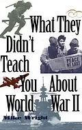 E-Book (epub) What They Didn't Teach You About World War II von Mike Wright