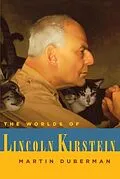 E-Book (epub) The Worlds of Lincoln Kirstein von Martin Duberman