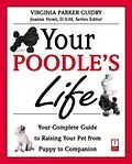 E-Book (epub) Your Poodle's Life von Virginia Parker Guidry
