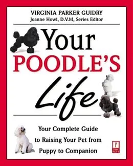E-Book (epub) Your Poodle's Life von Virginia Parker Guidry