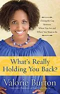 E-Book (epub) What's Really Holding You Back? von Valorie Burton