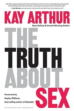 E-Book (epub) The Truth About Sex von Kay Arthur