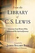 E-Book (epub) From the Library of C. S. Lewis von James Stuart Bell, Anthony P. Dawson