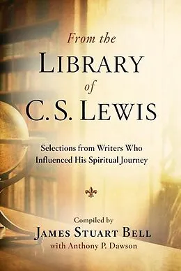 E-Book (epub) From the Library of C. S. Lewis von James Stuart Bell, Anthony P. Dawson