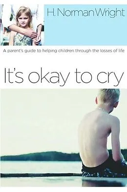 E-Book (epub) It's Okay to Cry von H. Norman Wright