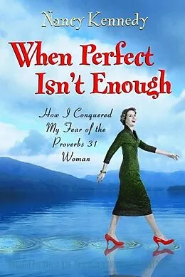 E-Book (epub) When Perfect Isn't Enough von Nancy Kennedy