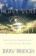 E-Book (epub) I Give You Glory, O God von Jerry Bridges