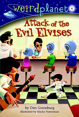 E-Book (epub) Weird Planet #4: Attack of the Evil Elvises von Dan Greenburg