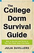 E-Book (epub) The College Dorm Survival Guide von Julia Devillers