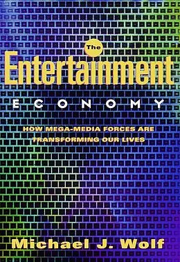 E-Book (epub) The Entertainment Economy von Michael Wolf