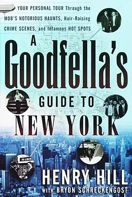 E-Book (epub) A Goodfella's Guide to New York von Henry Hill, Bryon Schreckengost