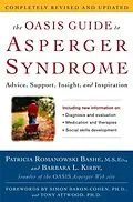 E-Book (epub) The OASIS Guide to Asperger Syndrome: Completely Revised and Updated von Patricia Romanowski Bashe, Barbara L. Kirby