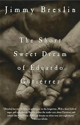 E-Book (epub) The Short Sweet Dream of Eduardo Gutierrez von Jimmy Breslin
