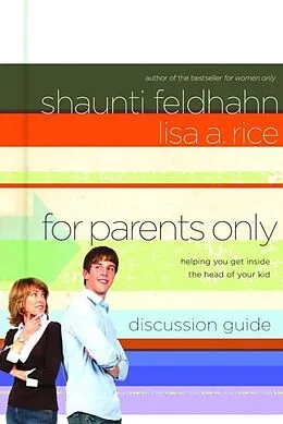 E-Book (epub) For Parents Only Discussion Guide von Shaunti Feldhahn, Lisa A. Rice