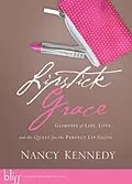 E-Book (epub) Lipstick Grace von Nancy Kennedy