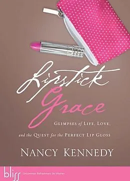 E-Book (epub) Lipstick Grace von Nancy Kennedy