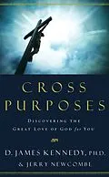 E-Book (epub) Cross Purposes von D. James Kennedy, Jerry Newcombe