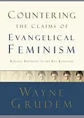 E-Book (epub) Countering the Claims of Evangelical Feminism von Wayne Grudem