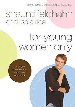 E-Book (epub) For Young Women Only von Shaunti Feldhahn, Lisa A. Rice
