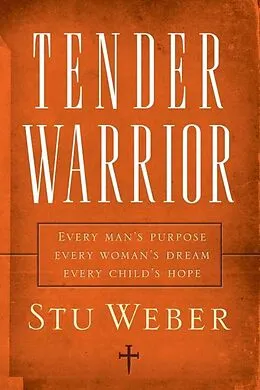 E-Book (epub) Tender Warrior von Stu Weber