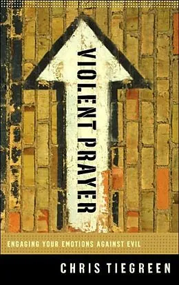 E-Book (epub) Violent Prayer von Chris Tiegreen