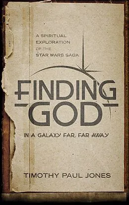 E-Book (epub) Finding God in a Galaxy Far, Far Away von Timothy Paul Jones