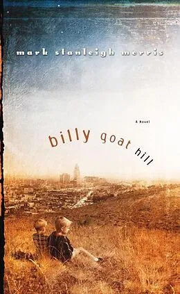 E-Book (epub) Billy Goat Hill von Mark Stanleigh Morris