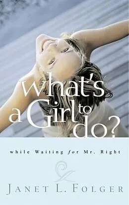E-Book (epub) What's a Girl to Do? von Janet Folger