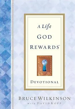 E-Book (epub) A Life God Rewards Devotional von Bruce Wilkinson
