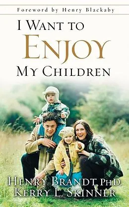 E-Book (epub) I Want to Enjoy My Children von Henry Brandt, Kerry L. Skinner