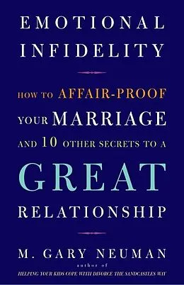 E-Book (epub) Emotional Infidelity von M. Gary Neuman
