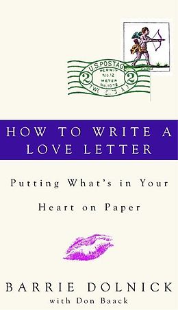 E-Book (epub) How to Write a Love Letter von Barrie Dolnick, Donald Baack