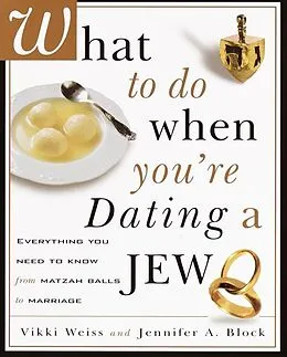 E-Book (epub) What to Do When You're Dating a Jew von Vikki Weiss, Jennifer A. Block