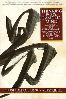 E-Book (epub) Thinking Body, Dancing Mind von Chungliang Al Huang