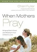 E-Book (epub) When Mothers Pray von Cheri Fuller